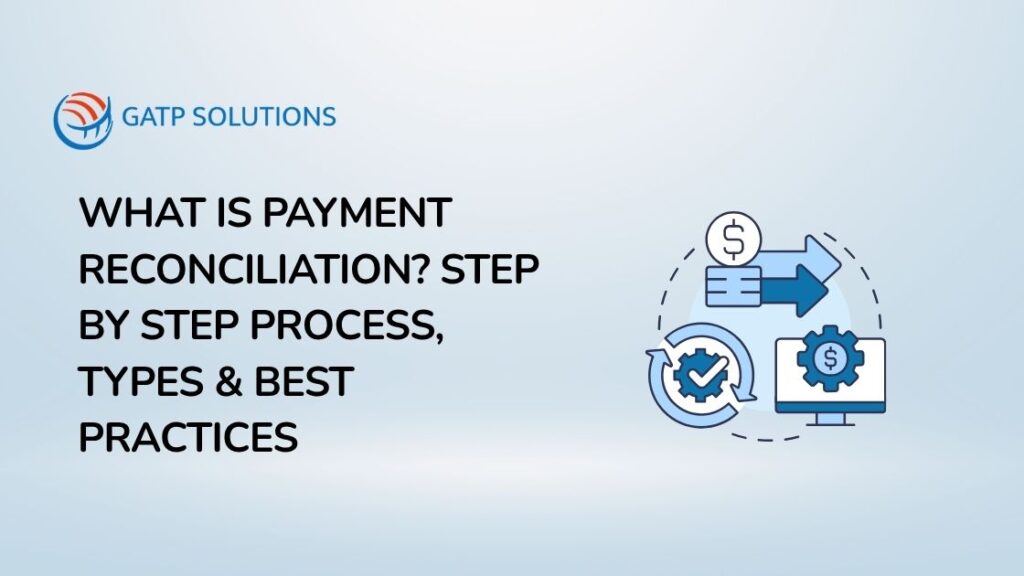 Payment Reconciliation Process, Types & How to Automate