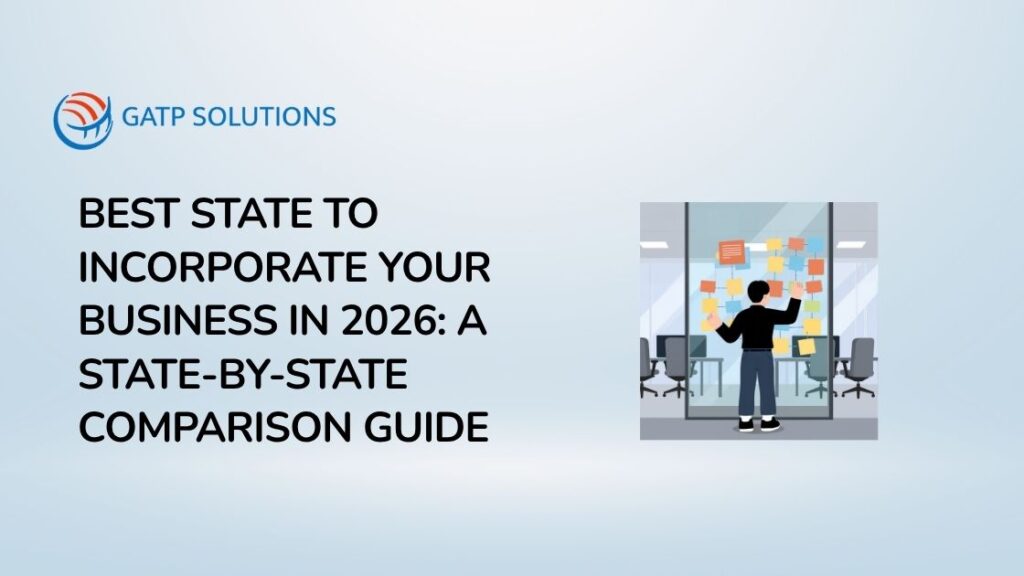 Best State to Incorporate Your Business in 2026 A State-by-State Comparison Guide