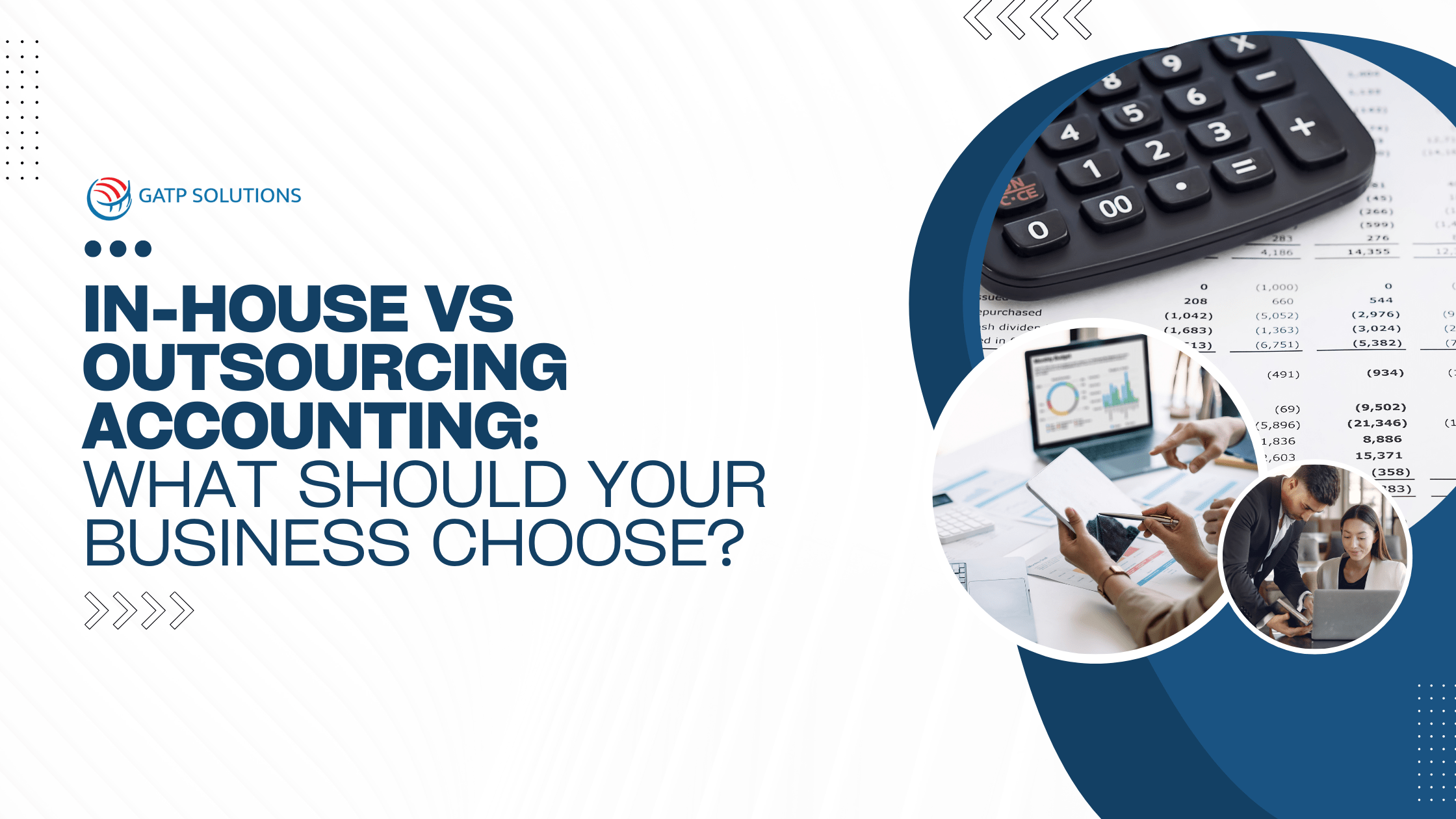 In-House vs Outsourcing Accounting: What Should Your Business Choose?