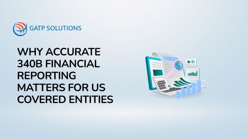 Why Accurate 340B Financial Reporting Matters For US Covered Entities