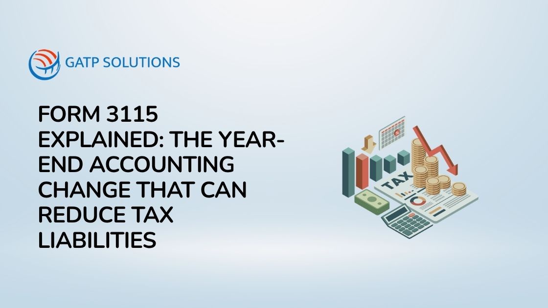 Form 3115 Instructions 2025: The Accounting Method Change That Can Reduce Tax Liabilities