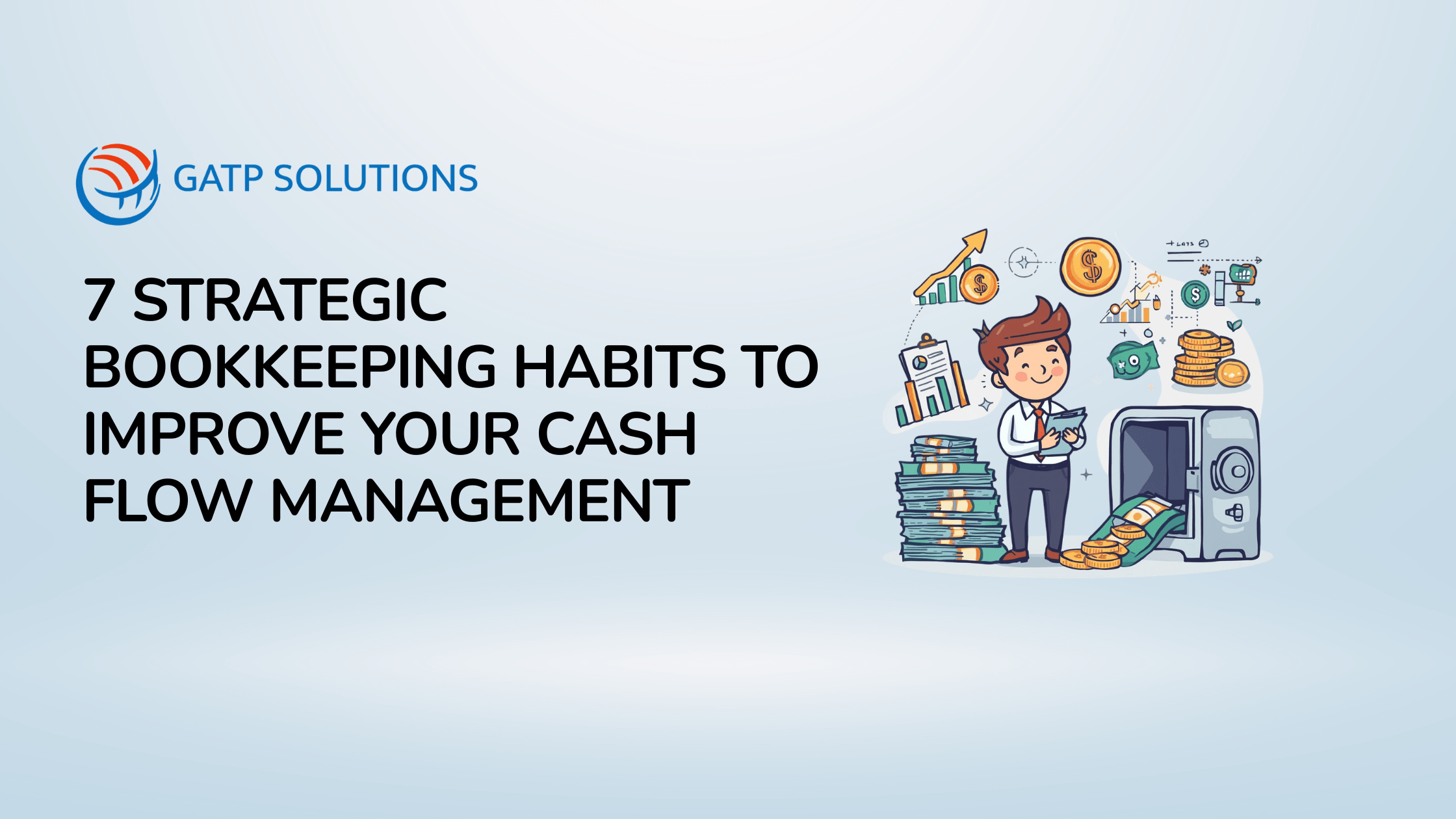 7 Strategic Bookkeeping Habits to Improve Your Cash Flow Management