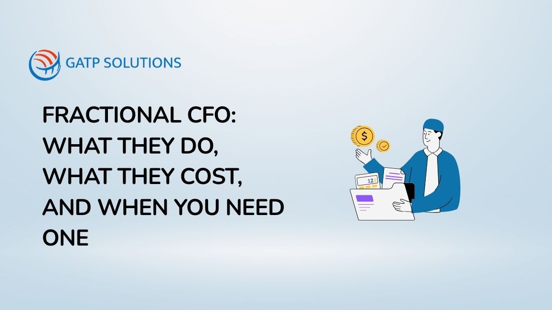 Fractional CFO What They Do, What They Cost, and When You Need One