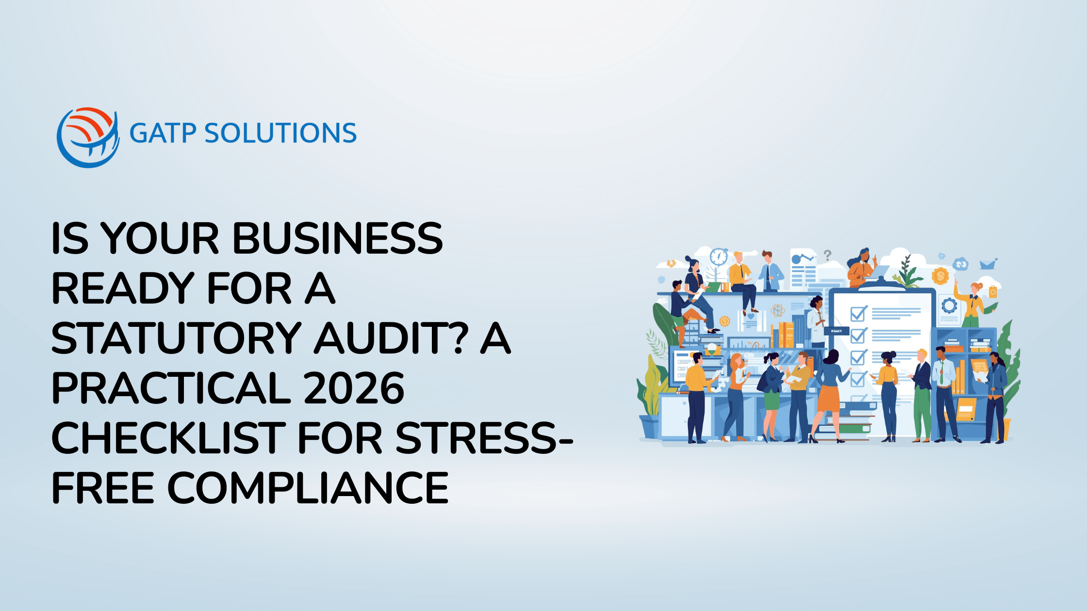 Is Your Business Ready for a Statutory Audit A Practical 2026 Checklist for Stress-Free Compliance