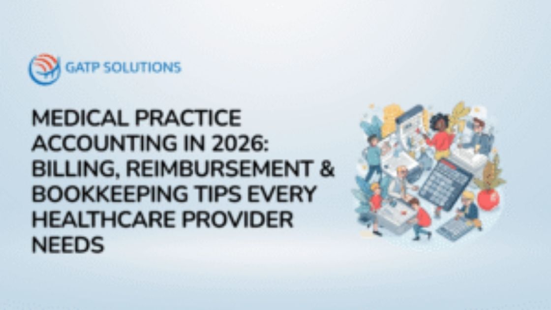 Medical Practice Accounting in 2026: Billing, Reimbursement & Bookkeeping Tips Every Healthcare Provider Needs