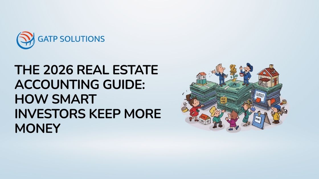 The 2026 Real Estate Accounting Guide: How Smart Investors Keep More Money Under GAAP