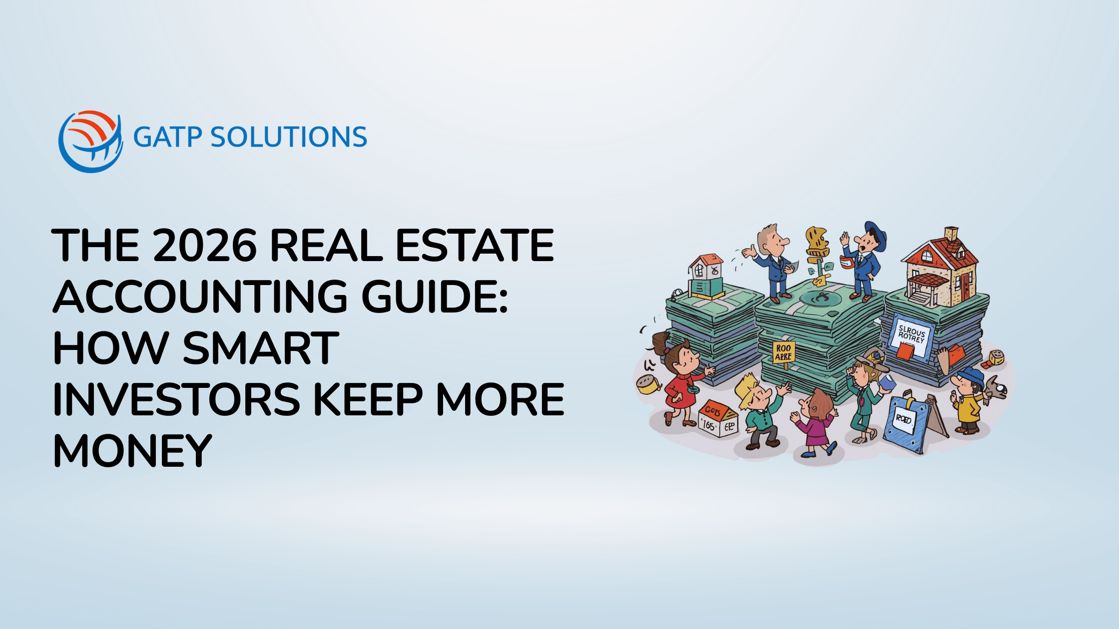 The 2026 Real Estate Accounting Guide: How Smart Investors Keep More Money Under GAAP