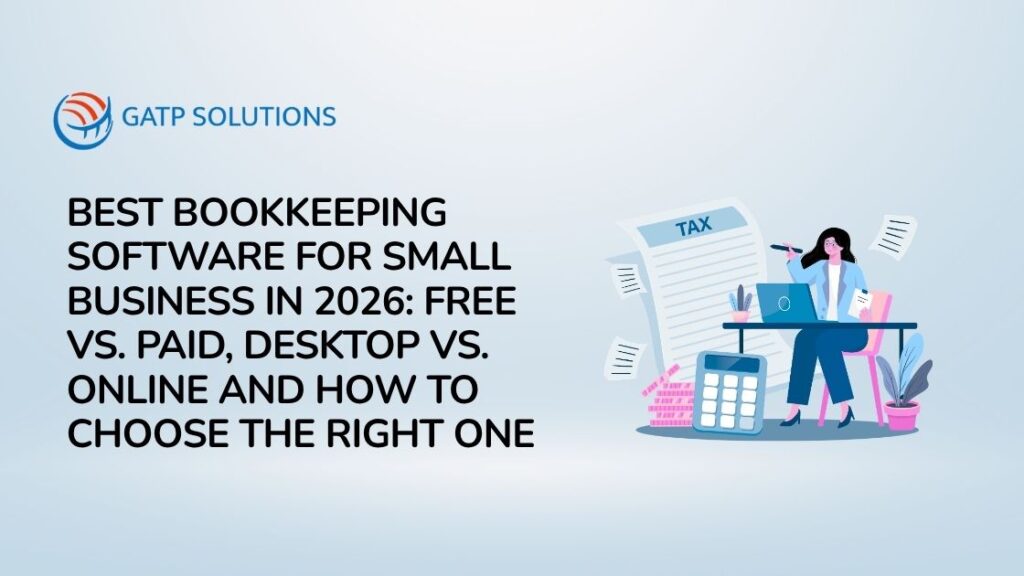 Best Bookkeeping Software for Small Business in 2026 Free vs. Paid, Desktop vs. Online and How to Choose the Right One