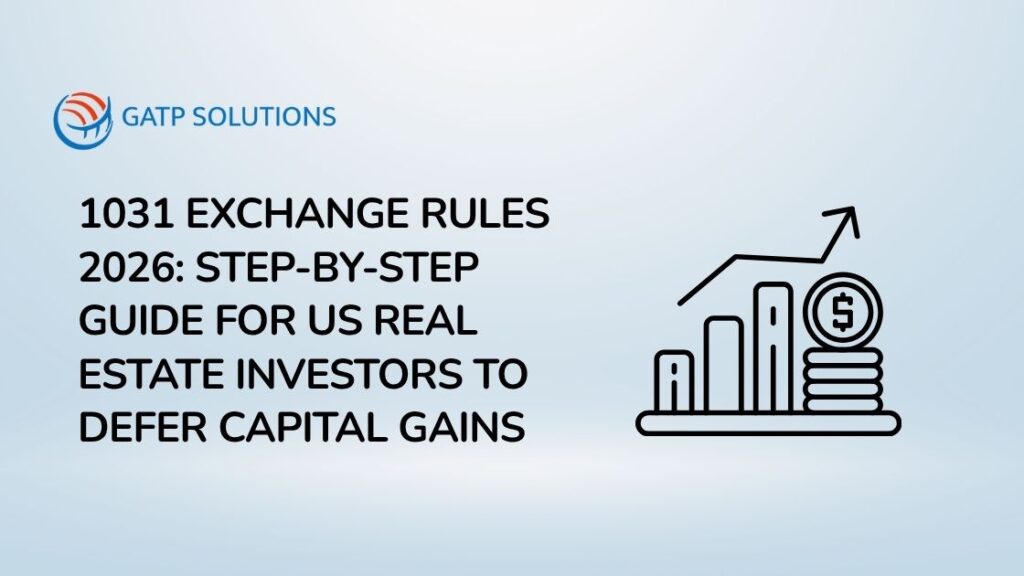 1031 Exchange Rules 2026 Step-by-Step Guide for US Real Estate Investors to Defer Capital Gains