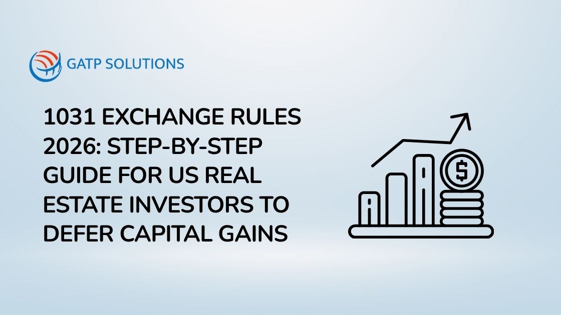 1031 Exchange Rules 2026: Step-by-Step Guide for US Real Estate Investors to Defer Capital Gains