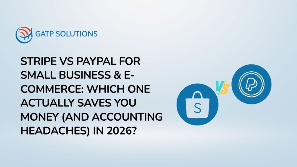 Stripe vs PayPal for Small Business & E-commerce Which One Actually Saves You Money (And Accounting Headaches) in 2026