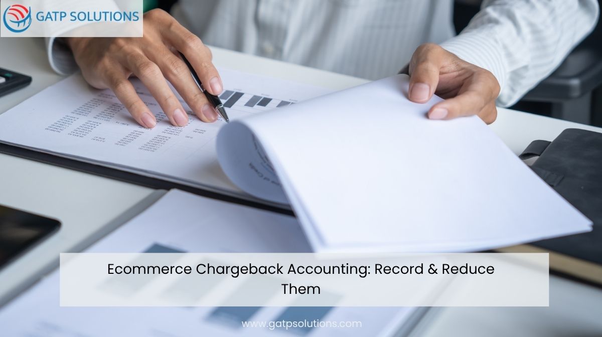 Ecommerce Chargeback Accounting Record & Reduce Them